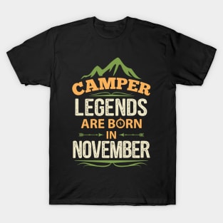 Camper Legends Are Born In November Camping Quote T-Shirt